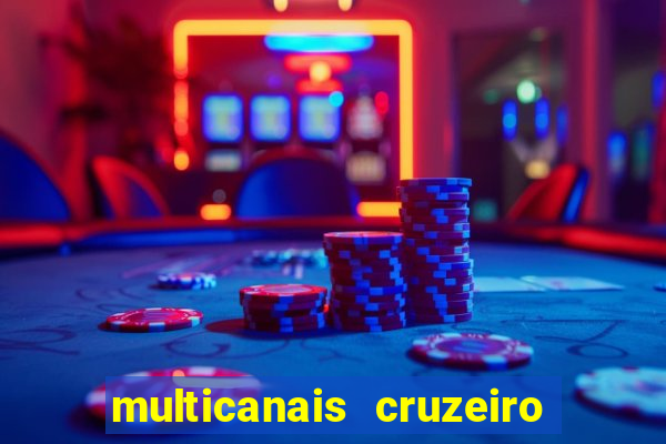 multicanais cruzeiro ao vivo